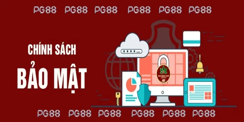 Chính sách bảo mật khuyến cáo không tự ý tiết lộ thông tin 