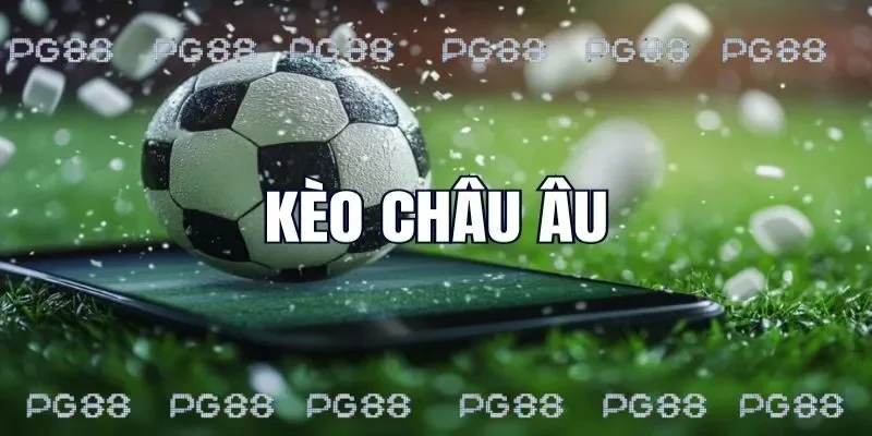 Tham gia kèo Châu Âu để tại PG88 để có cơ hội đổi đời