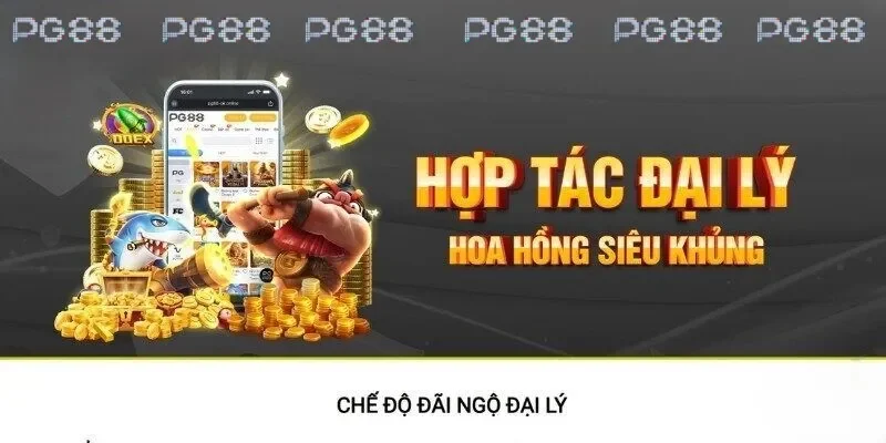 Trở thành đại lý PG88 có những lợi ích gì? 
